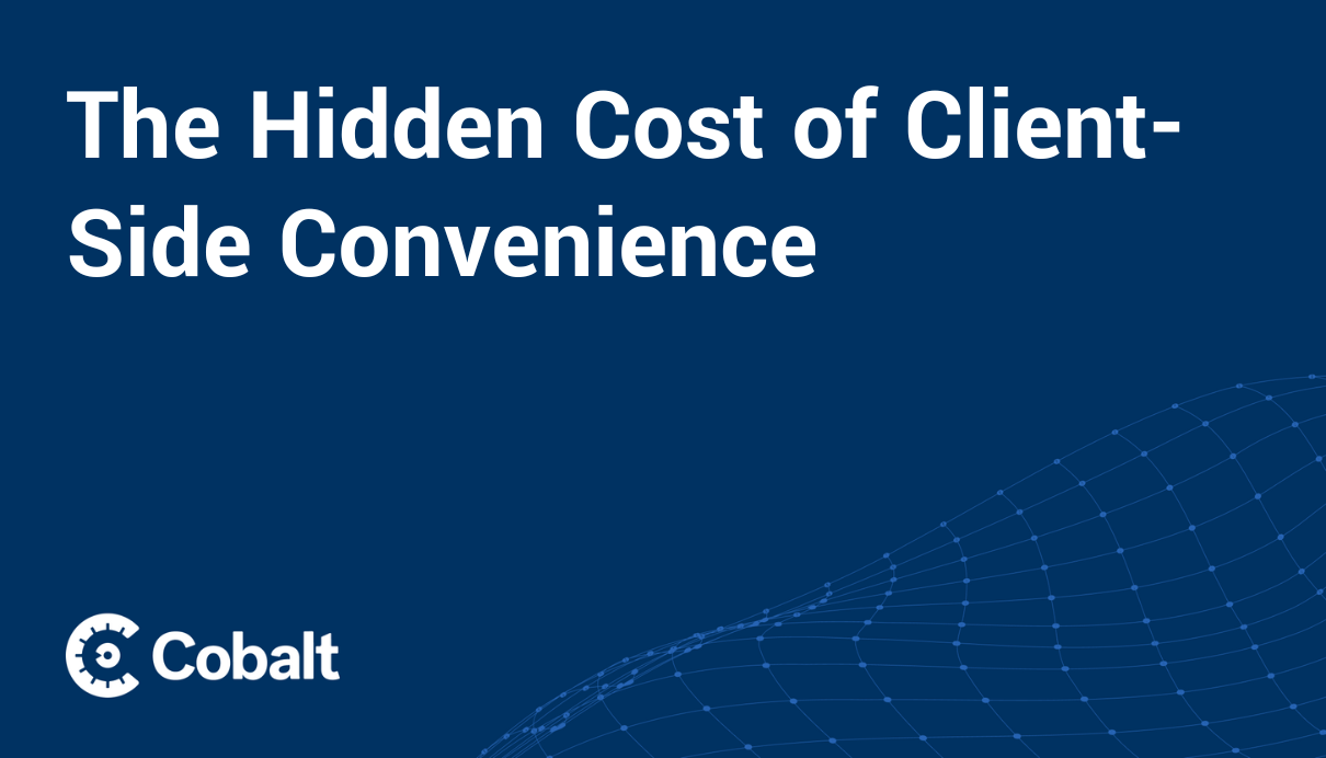 The Hidden Cost of ClientSide Convenience